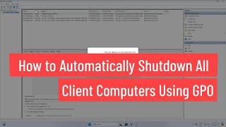 How to Automatically Shutdown All Client Computers After Working Hours Using GPO In Server 2022 [upl. by Serles]