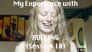 My Experience with Rolfing Session 10 Integrating the Torso and Breath [upl. by Elhsa]