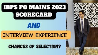 IBPS PO MAINS 2023 MARKS and INTERVIEW EXPERIENCE Lucknow 🧿💯  Selection के कितने chances 🤞🏻 [upl. by Acilegna948]