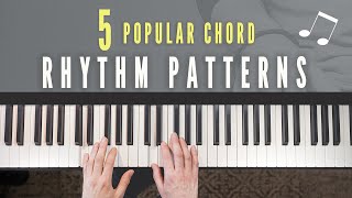 5 MUST KNOW Piano Chord Rhythm Patterns For Beginners [upl. by Adnoval560]