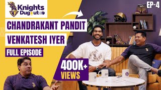 Knights Dugout Podcast EP 4  Chandrakant Pandit Venkatesh Iyer  WWE Ka Tadka Cricket Ka Chaska [upl. by Aita572]