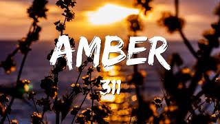 311  Amber Lyrics [upl. by Assennev268]