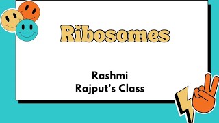 Ribosomes [upl. by Braswell]