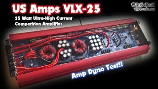 US Amps VLX25 Amp Dyno Wattage Output FULL Test [upl. by Rehpotsirk80]