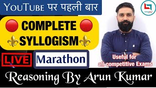 🔴 SYLLOGISM MARATHON  REASONING BY ARUN KUMAR [upl. by Mighell]