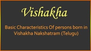 Basic Characteristics Of persons born in Vishakha Nakshatram Telugu [upl. by Agni708]