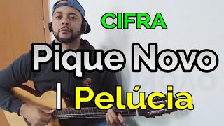 Pelúcia  Pique Novo CIFRA [upl. by Anu]