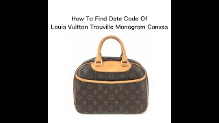 Date Code amp Stamp Louis Vuitton Trouville Monogram Canvas  LUXCELLENT TV [upl. by Bain]