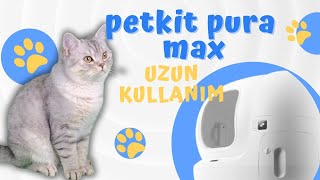 Petkit Pura Max Akıllı Kedi Tuvaleti Uzun Süre Kullanım [upl. by Ruthann]