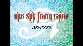 The Spy From Cairo  Jennaty Earthrise Soundsystem Remix [upl. by Yras]