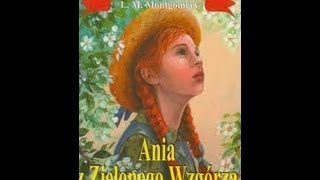 Ania z Zielonego Wzgórza Audio book do słuchania 14 [upl. by Sephira]