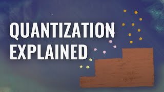 Quantum 101 Episode 2 Quantization Explained [upl. by Aicatsanna]