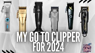 My Go To Clippers for 2024  top clippers of 2023 [upl. by Melly]