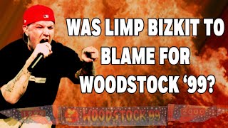 Was Limp Bizkit Really to Blame for Woodstock 99 [upl. by Josselyn655]