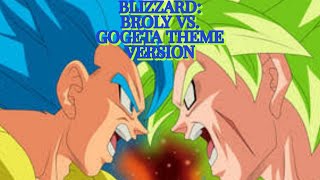 Blizzard Broly vs Gogeta Theme Version 1 Hour [upl. by Dachi]