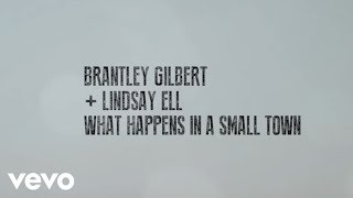 Brantley Gilbert Lindsay Ell  What Happens In A Small Town Lyric Video [upl. by Irahk]