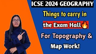 ICSE 2024 Geography Things to Carry in Exam Hall for Topography amp Map pointing🔥  Board Exam [upl. by Augustin]