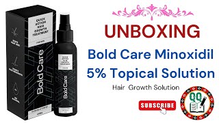 Unboxing Bold Care Minoxidil 5 Topical Solution [upl. by Cutler]