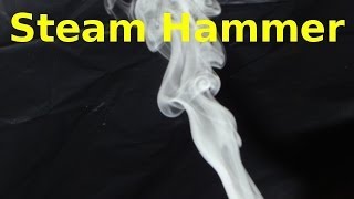 Steam Hammer Slow Motion [upl. by Atwater]