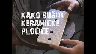 Kako bušiti keramičke pločice [upl. by Ymot]