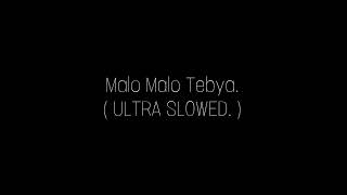 Malo Malo Tebya  ULTRA SLOWED [upl. by Labannah]