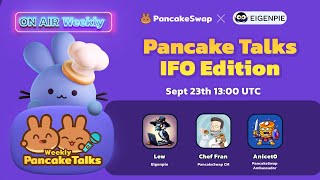 Pancake Talks IFO Edition  Eigenpie amp PancakeSwap [upl. by Aeriell]