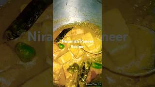 Niramish Paneer Recipe shorts youtubeshorts niramishpaneerrecipe vegpaneerrecipe paneerrecipe [upl. by Cyprio]