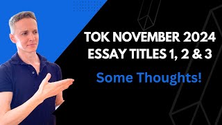 ToK November 2024 Essay Titles 1 2 amp 3 [upl. by Parris]