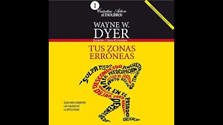 Tus Zonas Erroneas AudioLibro  Dr Wayne W Dyer [upl. by Hgielanna]