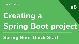 Spring Boot Quick Start 8  Creating a Spring Boot project [upl. by Kilby70]