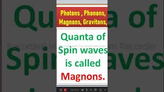 Photons Phonons Magnons Gravitons utubeshorts [upl. by Sarkaria]