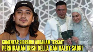 GIORGINO ABRAHAM SPONTAN KATAKAN INI SAAT TANGGAPI PERNIKAHAN IRISH BELLA MANTANNYA DGN HALDY SABRI [upl. by Yrrah732]