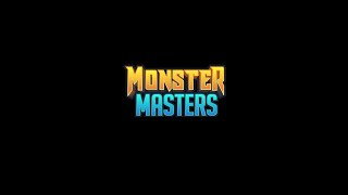 Monster Masters [upl. by Jumbala]