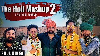 The Holi Mashup 2  Dj Song Lokesh Gurjar  Gurmeet Bhadana  Desi King  Baba  Totaram [upl. by Cassiani]