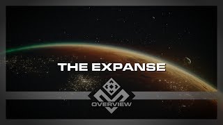 An Overview of The Expanse  Overview Pilot [upl. by Dusza]