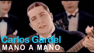 Carlos Gardel  Mano a mano Video Oficial [upl. by Attenauq524]