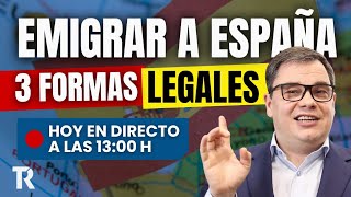 Emigrar a España 🇪🇦  3 Formas LEGALES [upl. by Zeph]