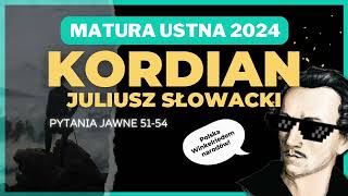 Matura ustna 2024  Kordian Juliusz Słowacki  opracowanie pytań jawnych [upl. by Yaakov952]