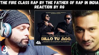 Yo Yo Honey Singh  Billo Tu Agg Official Video  Singhsta  REACTION BY RG  HONEY 30  COMEBACK [upl. by Anid]