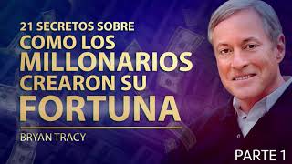 21 SECRETOS DE COMO LOS MILLONARIOS HACEN SU FORTUNA Brian Tracy 12 [upl. by Shandie]