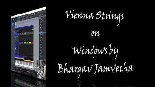 Vienna Strings on Windows by Bhargav Jamvecha [upl. by Rotsen]