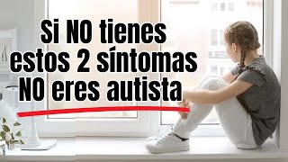 Si NO Tiene Estos Dos Síntomas NO Es Autismo [upl. by Delaney]