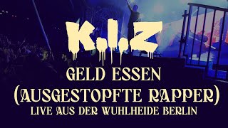 KIZ  Geld essen Ausgestopfte Rapper  Live aus der Wuhlheide Berlin [upl. by Ailemaj]