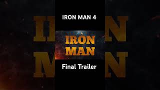 IRON MAN4 FINAL TRALIERtrailerAltralier robettr [upl. by Nyrat]