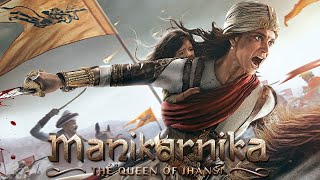 Manikarnika The Queen of Jhansi Full Movie Review in Hindi  Story and Fact ExplainedKangana Ranaut [upl. by Dream]