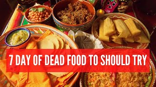 7 Day of Dead Food to should try [upl. by Inajar915]