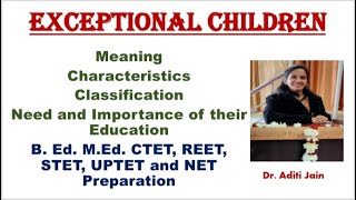 Exceptional Children Meaning Characteristics amp classification Hindi Child Development amp Pedagogy [upl. by Aoh105]