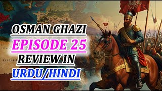 Ryasate Usmania Ibne Ertugrul Series Episode 25 In Urdu Hindi  Review amp Explained By Osmani Films [upl. by Thetes]