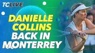 Danielle Collins Back in Monterrey  TC Live [upl. by Notterb]