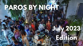 Paros by night  July 2023 edition Street videography [upl. by Asaeret]